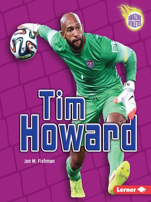 Title details for Tim Howard by Jon M. Fishman - Available